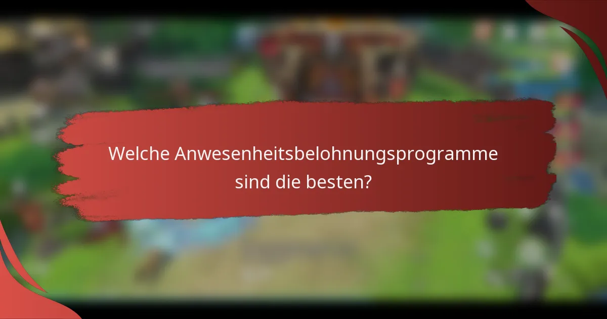 Welche Anwesenheitsbelohnungsprogramme sind die besten?